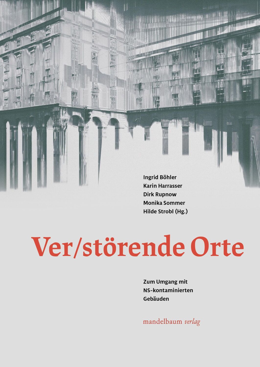 Cover: 9783991360193 | Ver/Störende Orte | Zum Umgang mit NS-kontaminierten Gebäuden | Buch