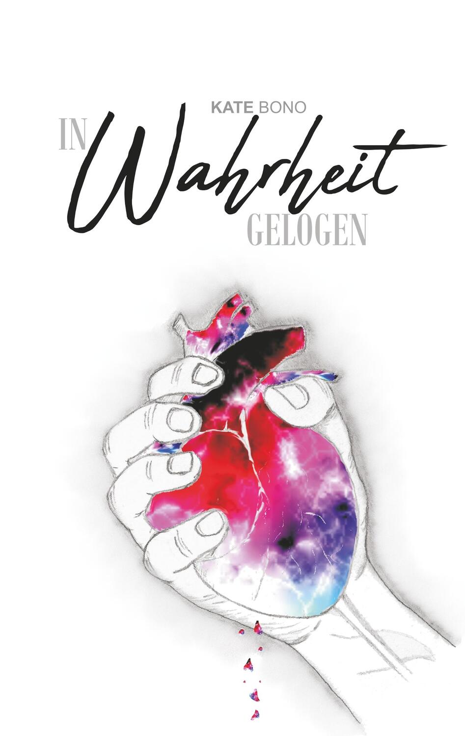 Cover: 9783752843132 | In Wahrheit gelogen | Band I | Kate Bono | Taschenbuch