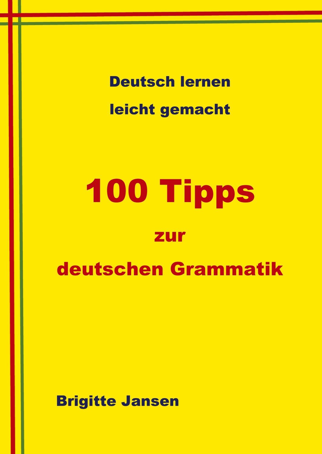 Cover: 9783347709096 | 100 Tipps zur deutschen Grammatik | Deutsch lernen leicht gemacht