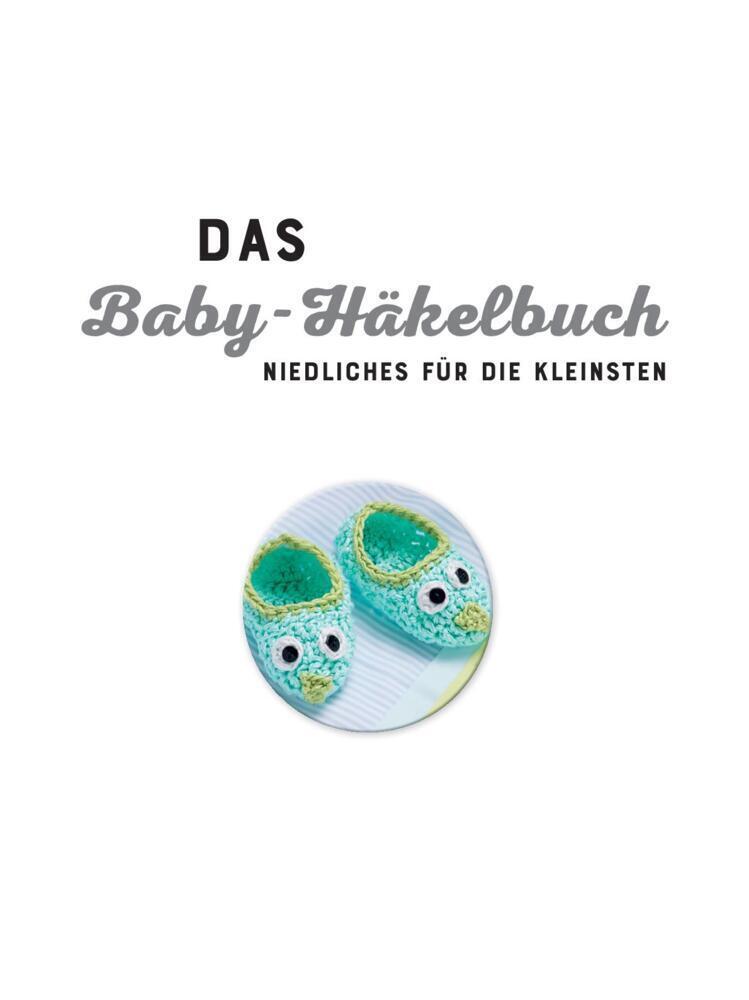 Bild: 9783625193623 | Das Baby-Häkelbuch | Niedliches für die Kleinsten I Mit Grundlagenteil