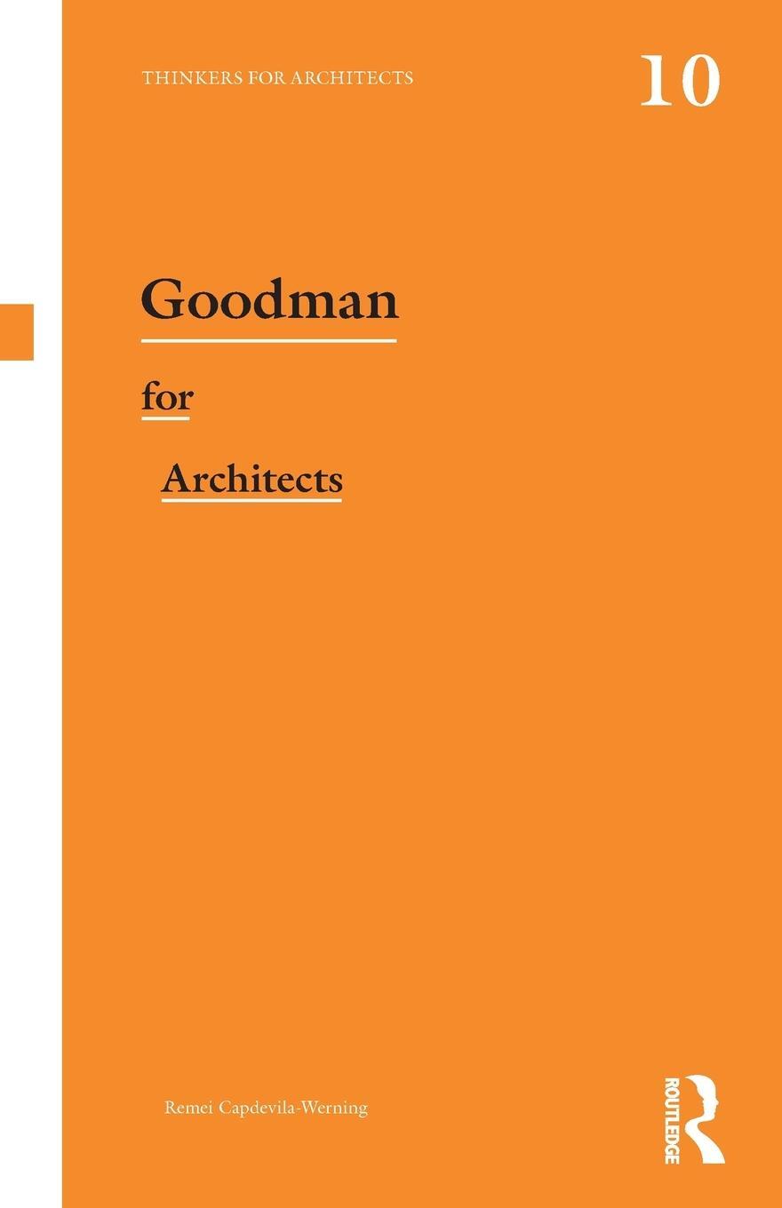 Cover: 9780415639378 | Goodman for Architects | Remei Capdevila-Werning | Taschenbuch | 2013