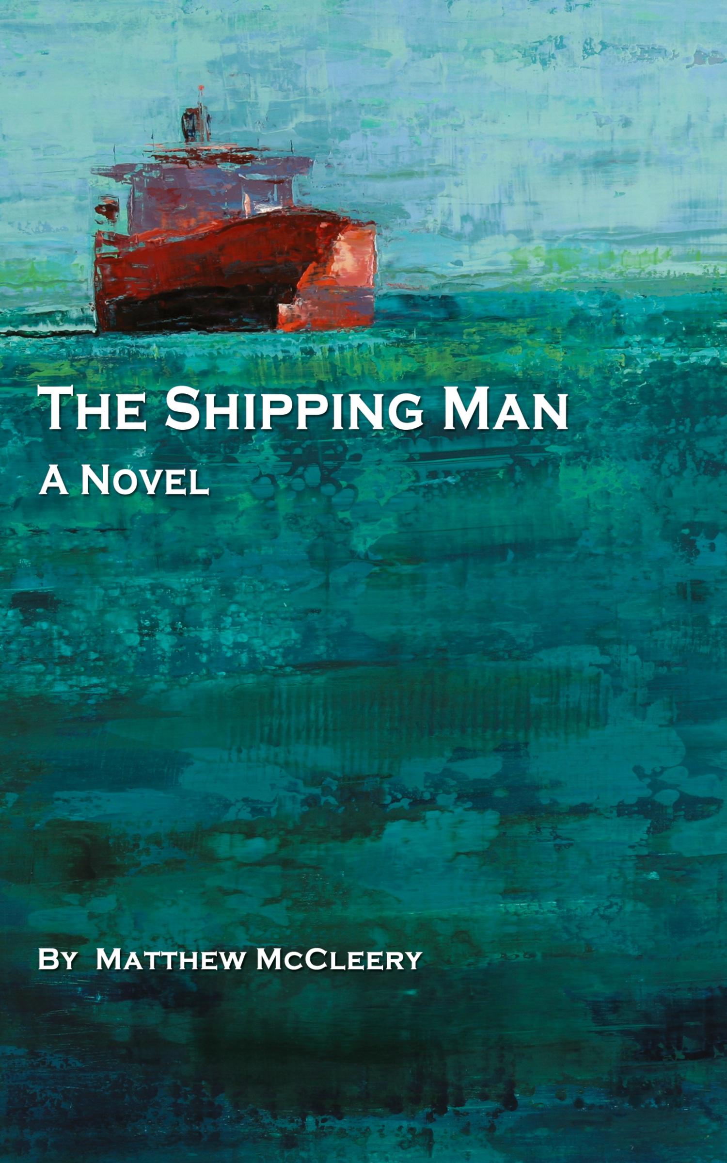 Cover: 9780983716303 | The Shipping Man | Matthew McCleery | Taschenbuch | Englisch | 2011