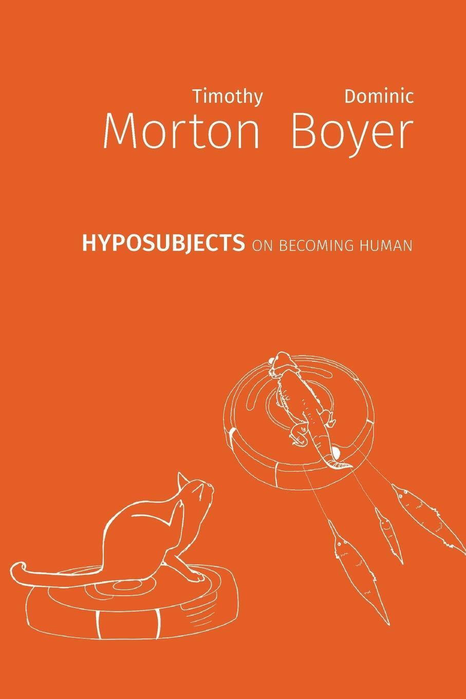 Cover: 9781785420962 | hyposubjects | on becoming human | Timothy Morton | Taschenbuch | 2021