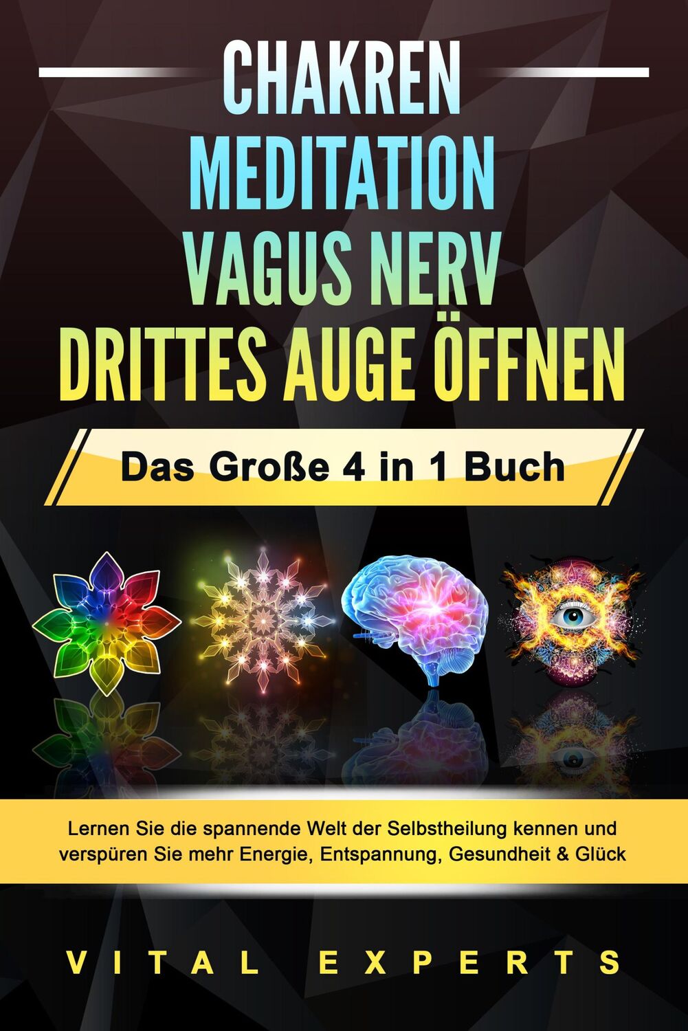 Cover: 9783989370715 | CHAKREN - MEDITATION - VAGUS NERV - DRITTES AUGE ÖFFNEN - Das Große...