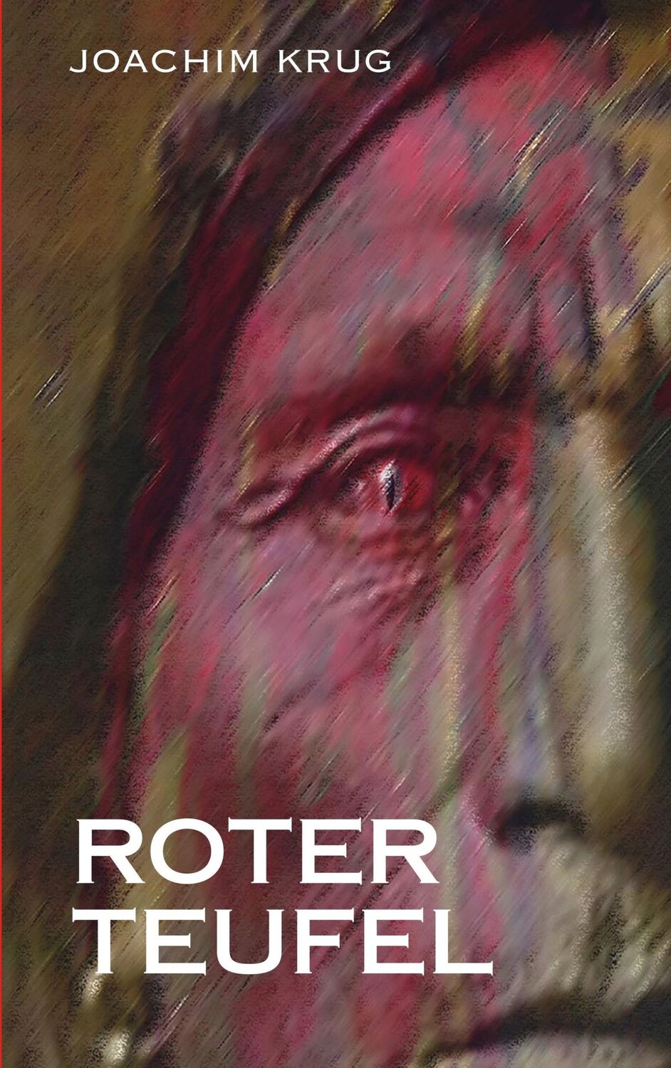 Cover: 9783740744076 | Roter Teufel | Joachim Krug | Taschenbuch | Paperback | 660 S. | 2018