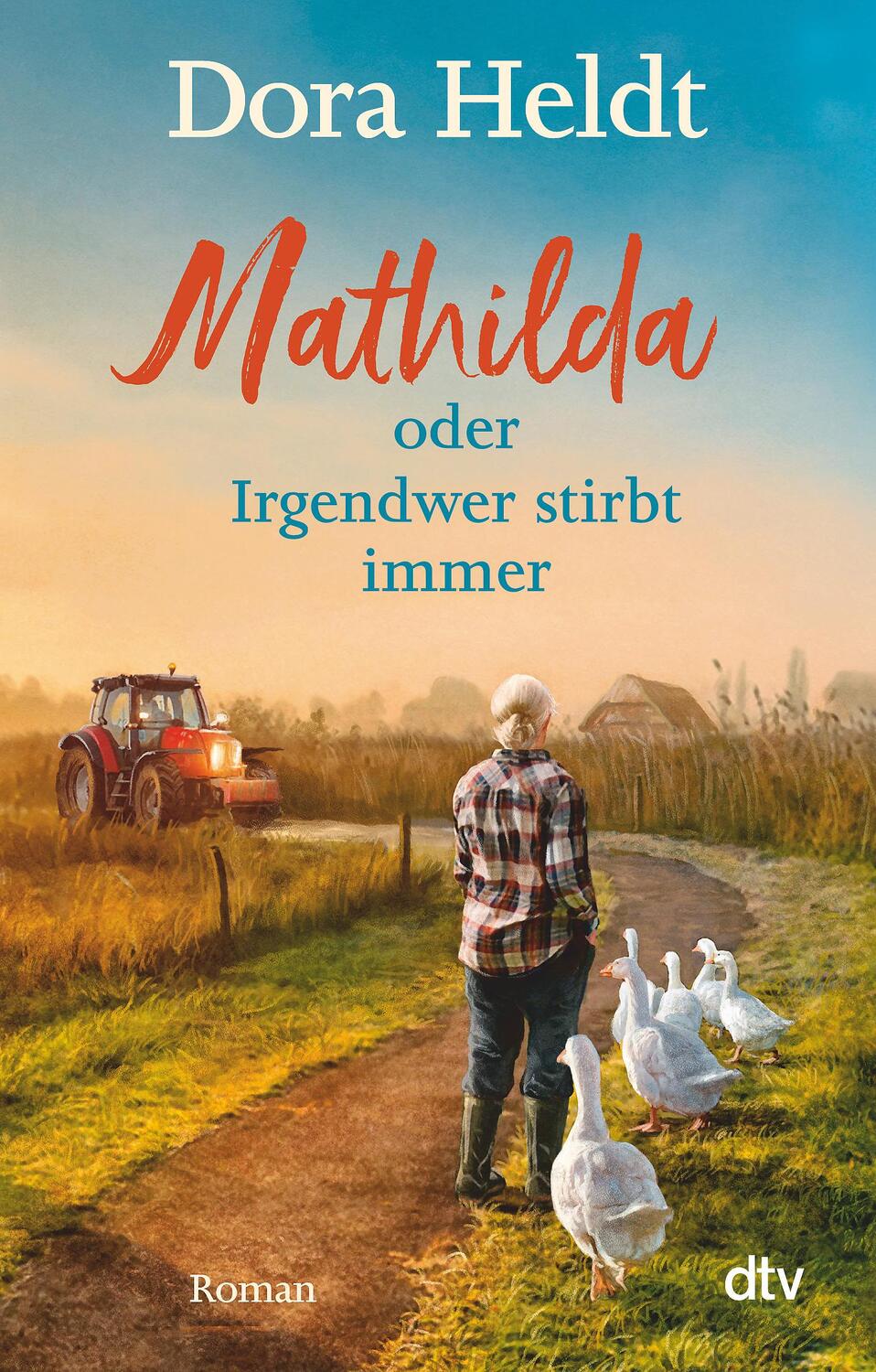 Cover: 9783423219495 | Mathilda oder Irgendwer stirbt immer | Roman | Dora Heldt | Buch