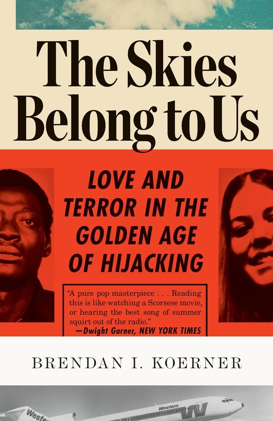 Cover: 9780307886118 | The Skies Belong to Us | Brendan I. Koerner | Taschenbuch | Englisch