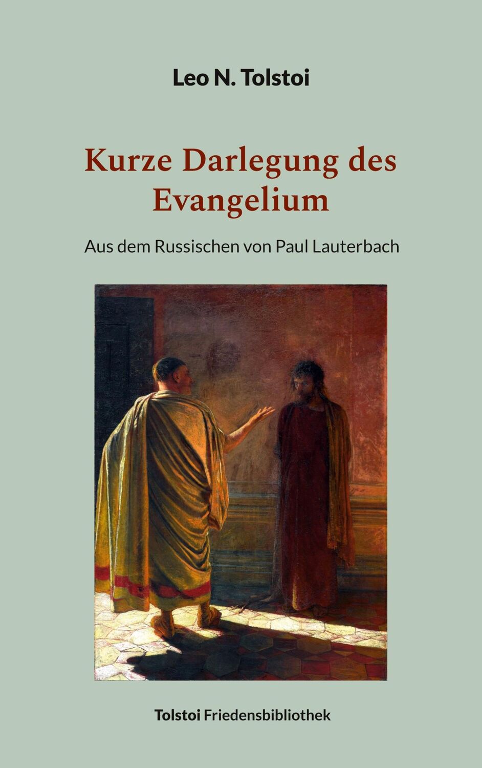 Cover: 9783757814984 | Kurze Darlegung des Evangelium | Leo N. Tolstoi | Taschenbuch | 208 S.