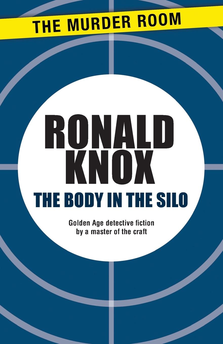 Cover: 9781471900457 | The Body in the Silo | Ronald Knox | Taschenbuch | Englisch | 2013