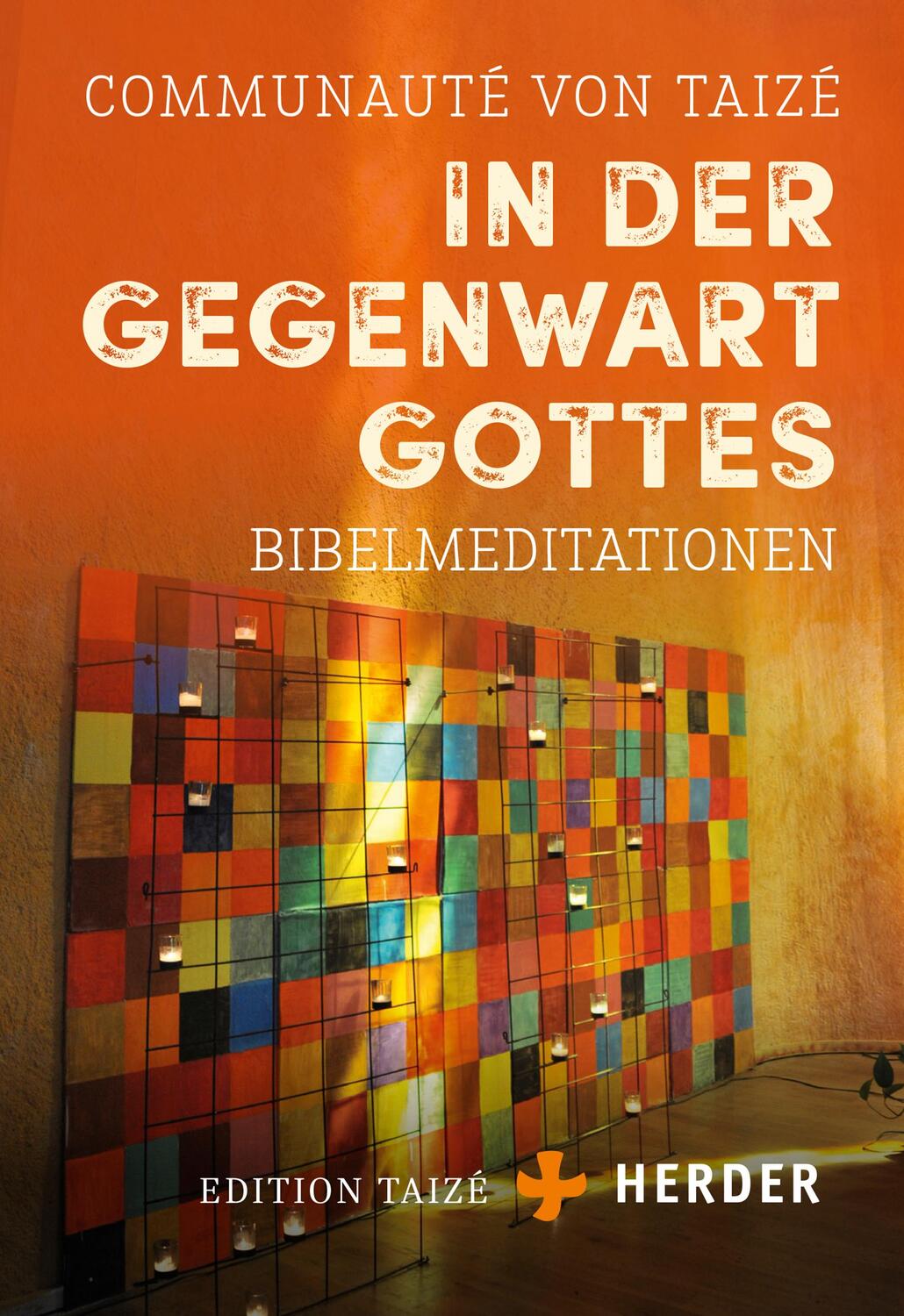 Cover: 9783451384516 | In der Gegenwart Gottes | Bibelmeditationen | Communauté von Taizé