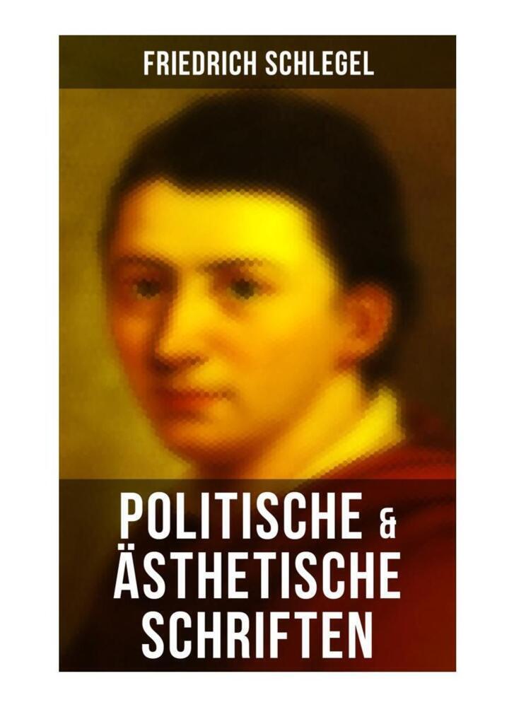 Cover: 9788027266272 | Friedrich Schlegel: Politische & Ästhetische Schriften | Schlegel