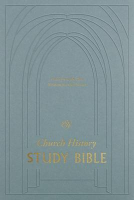 Cover: 9781433579684 | ESV Church History Study Bible | Buch | Englisch | 2022 | Crossway