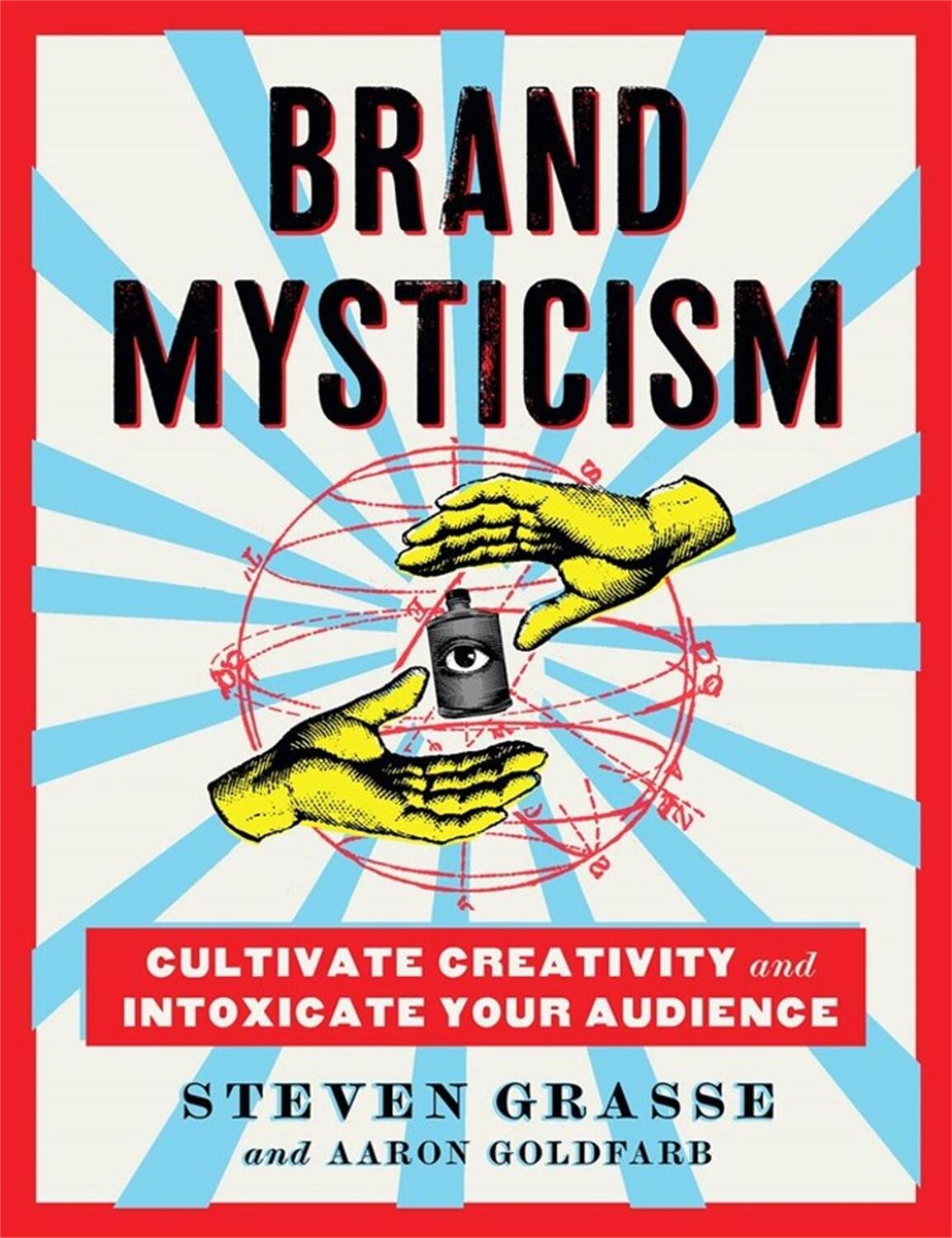 Cover: 9780762475827 | Brand Mysticism | Cultivate Creativity and Intoxicate Your Audience