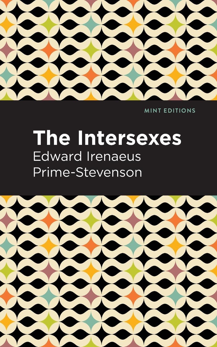 Cover: 9781513295343 | The Intersexes | Edward Irenaeus Prime-Stevenson | Taschenbuch | 2021