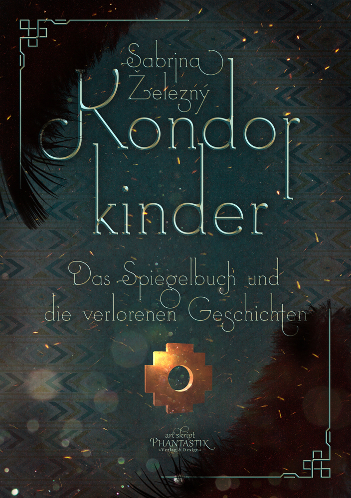 Cover: 9783945045459 | Kondorkinder | Das Spiegelbuch und die verlorenen Geschichten | Buch