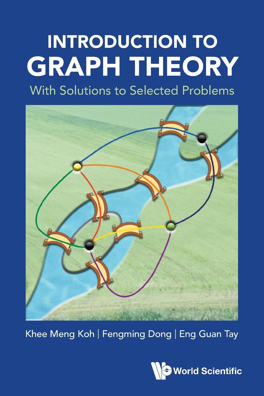 Cover: 9789811285011 | INTRODUCTION TO GRAPH THEORY | Fengming Dong Eng Guan T Khee Meng Koh