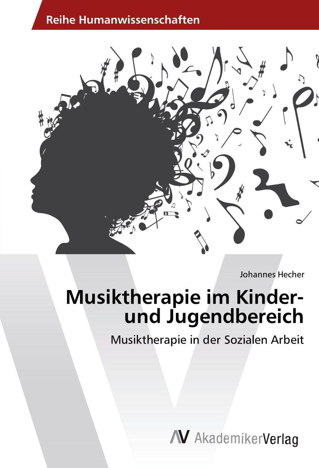 Cover: 9783639479478 | Musiktherapie im Kinder- und Jugendbereich | Johannes Hecher | Buch