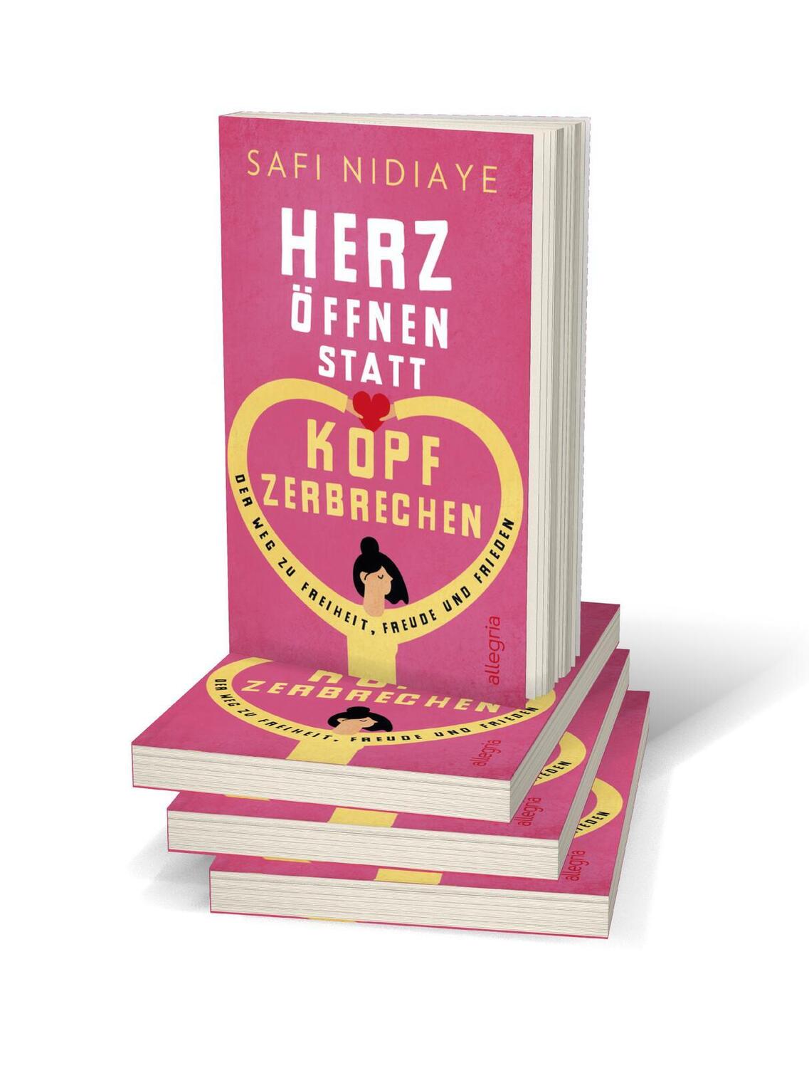 Bild: 9783548741550 | Herz öffnen statt Kopf zerbrechen | Safi Nidiaye | Taschenbuch | 2005