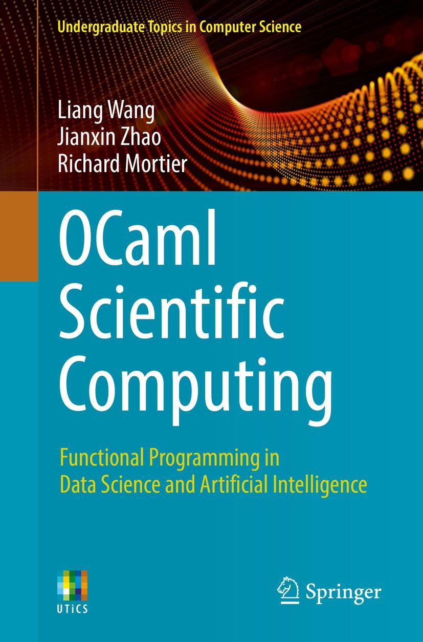 Cover: 9783030976446 | OCaml Scientific Computing | Liang Wang (u. a.) | Taschenbuch | xxii