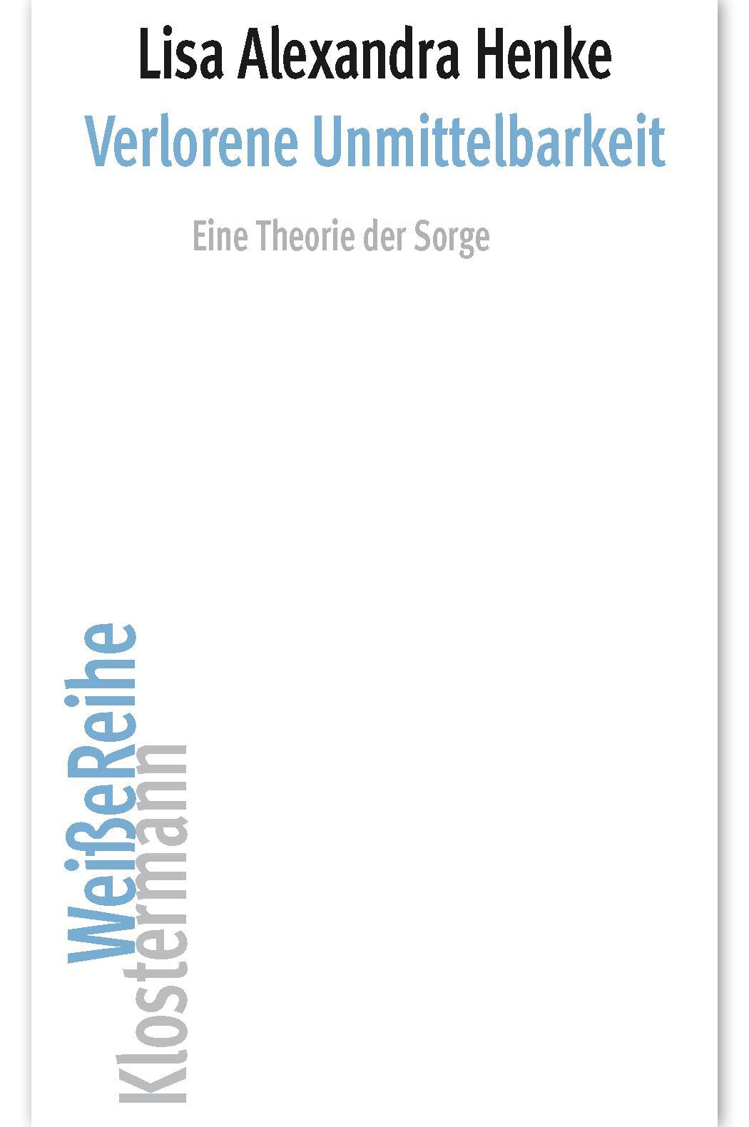 Cover: 9783465046622 | Verlorene Unmittelbarkeit | Eine Theorie der Sorge | Henke | Buch