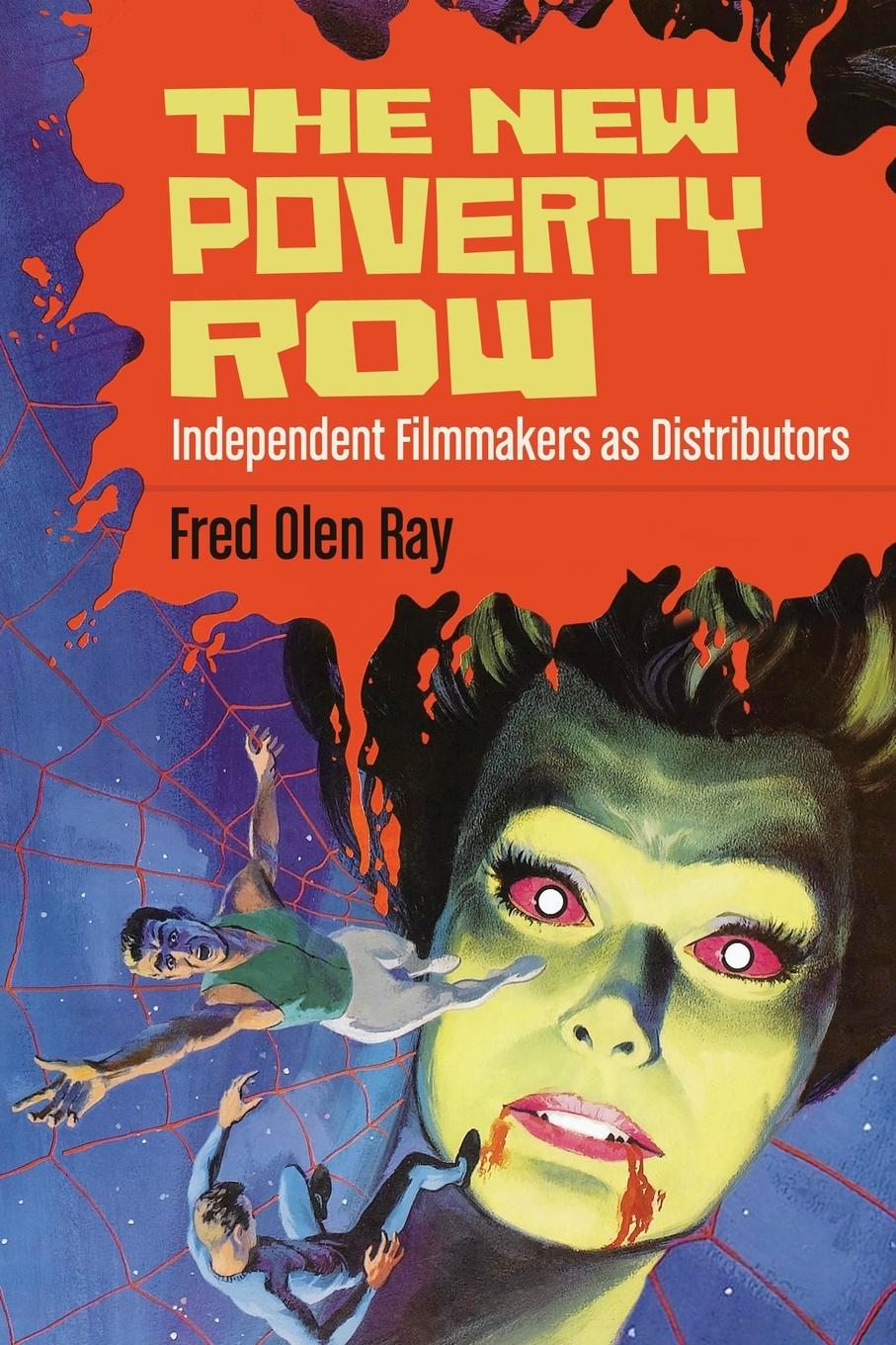 Cover: 9780786467556 | The New Poverty Row | Independent Filmmakers as Distributors | Ray