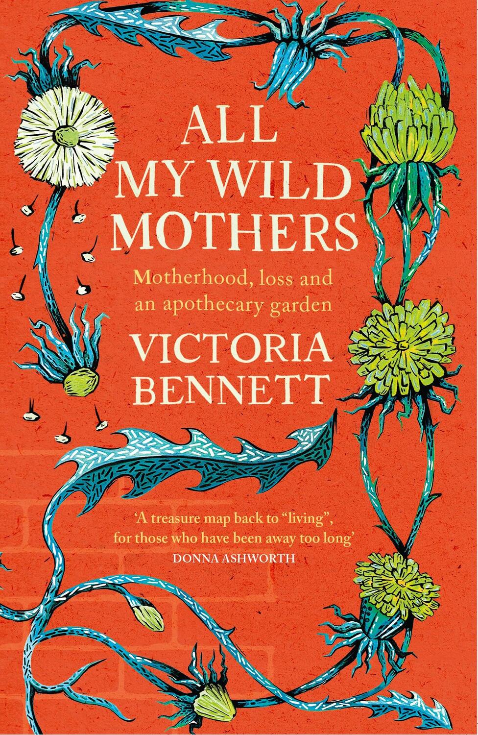 Cover: 9781529398656 | All My Wild Mothers | Motherhood, loss and an apothecary garden | Buch