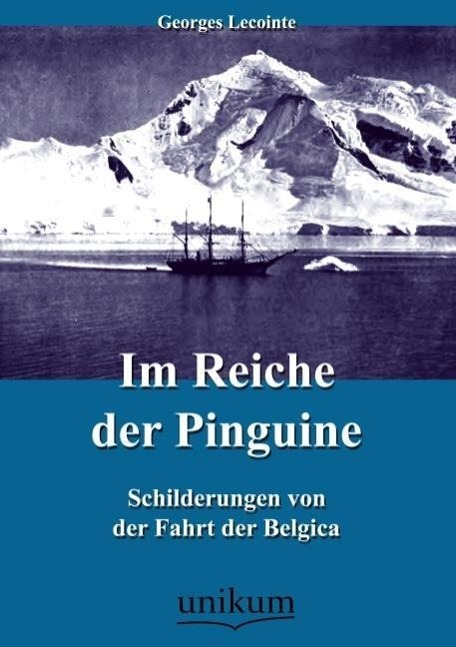 Cover: 9783845790466 | Im Reiche der Pinguine | Schilderungen von der Fahrt der Belgica