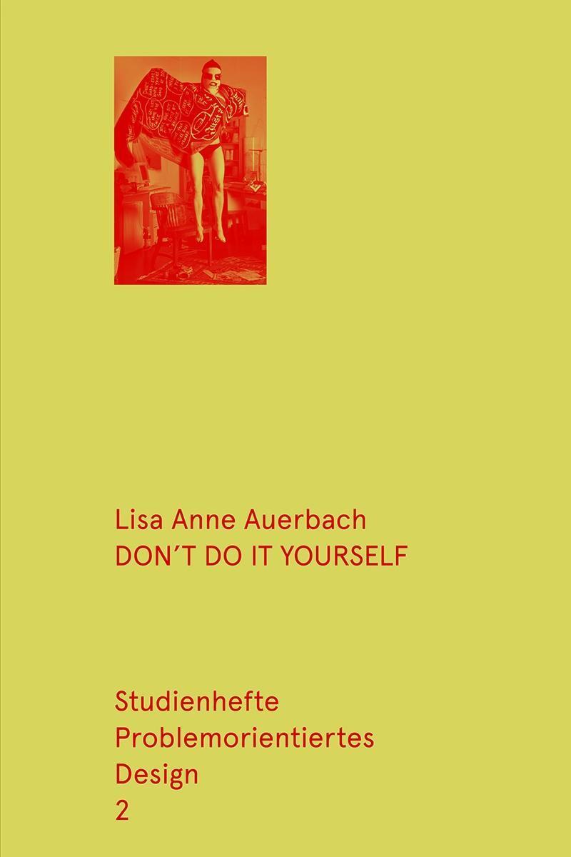 Cover: 9783943253030 | Don't do it yourself! | Studienhefte problemorientiertes Design 2