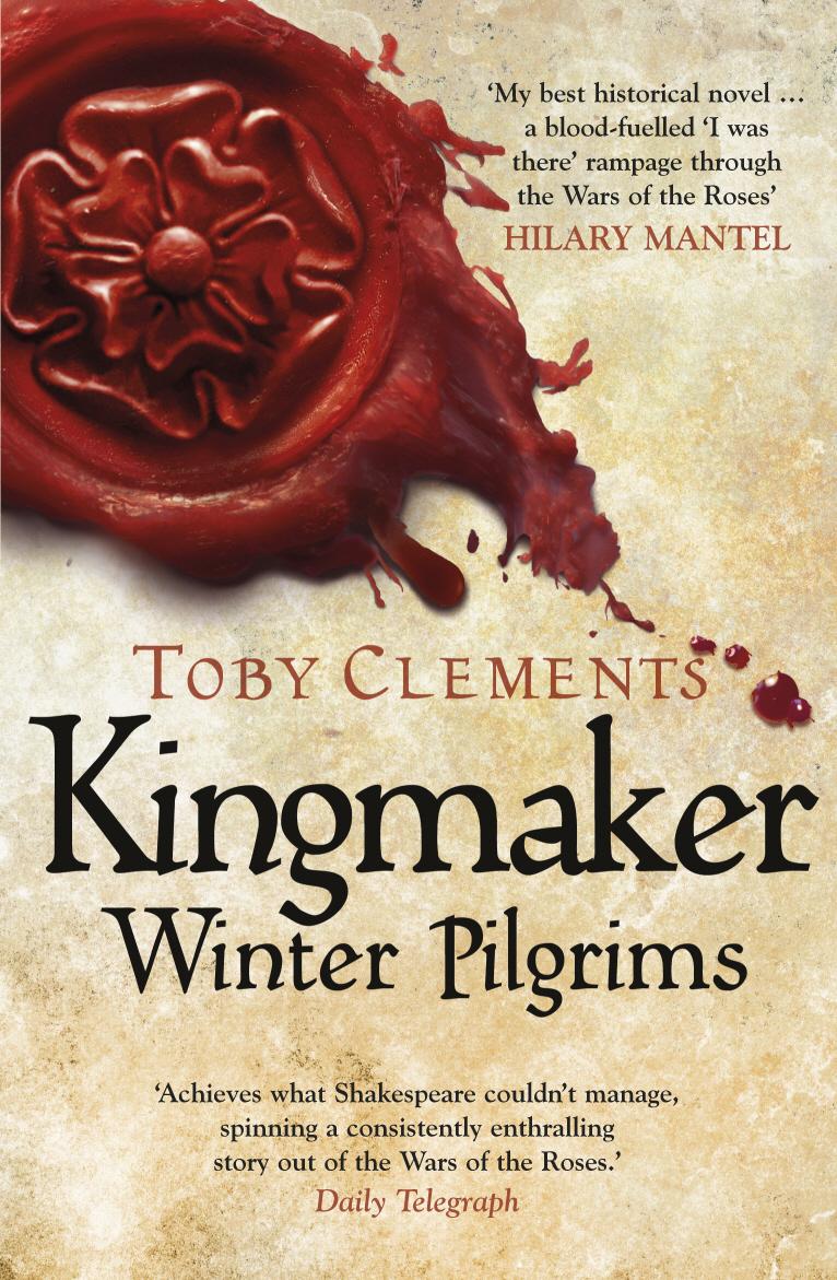 Cover: 9780099585879 | Kingmaker - Winter Pilgrims | Kingmaker 1 | Toby Clements | Buch