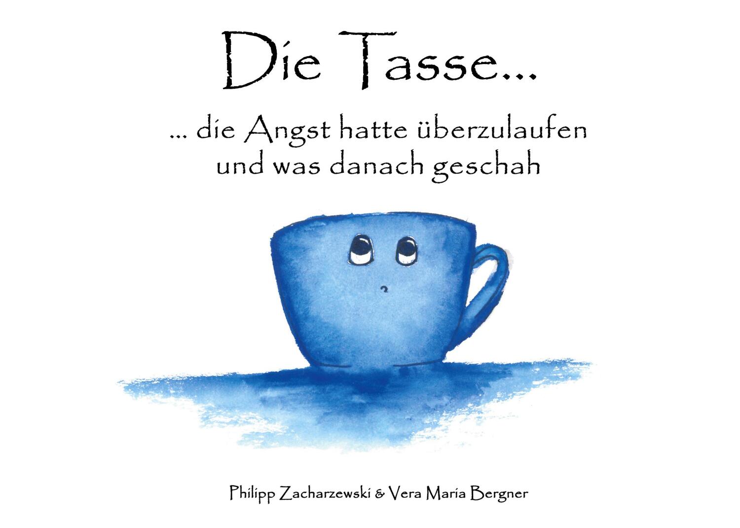 Cover: 9783757817411 | Die Tasse... | ... die Angst hatte überzulaufen und was danach geschah