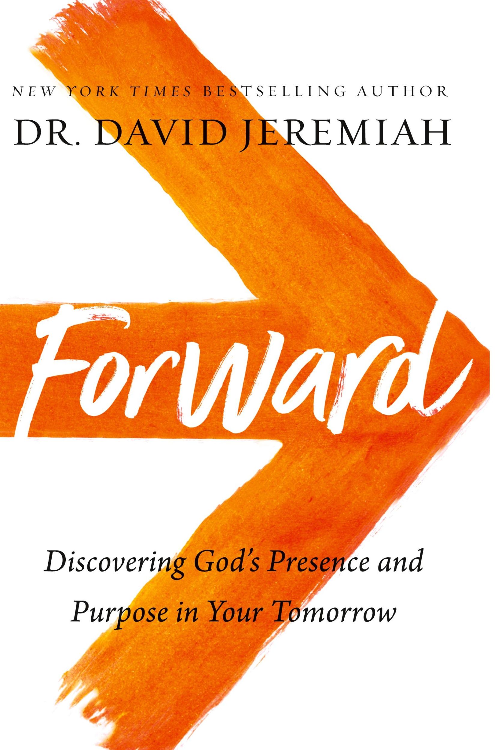 Cover: 9780785239598 | Forward | Discovering God's Presence and Purpose in Your Tomorrow