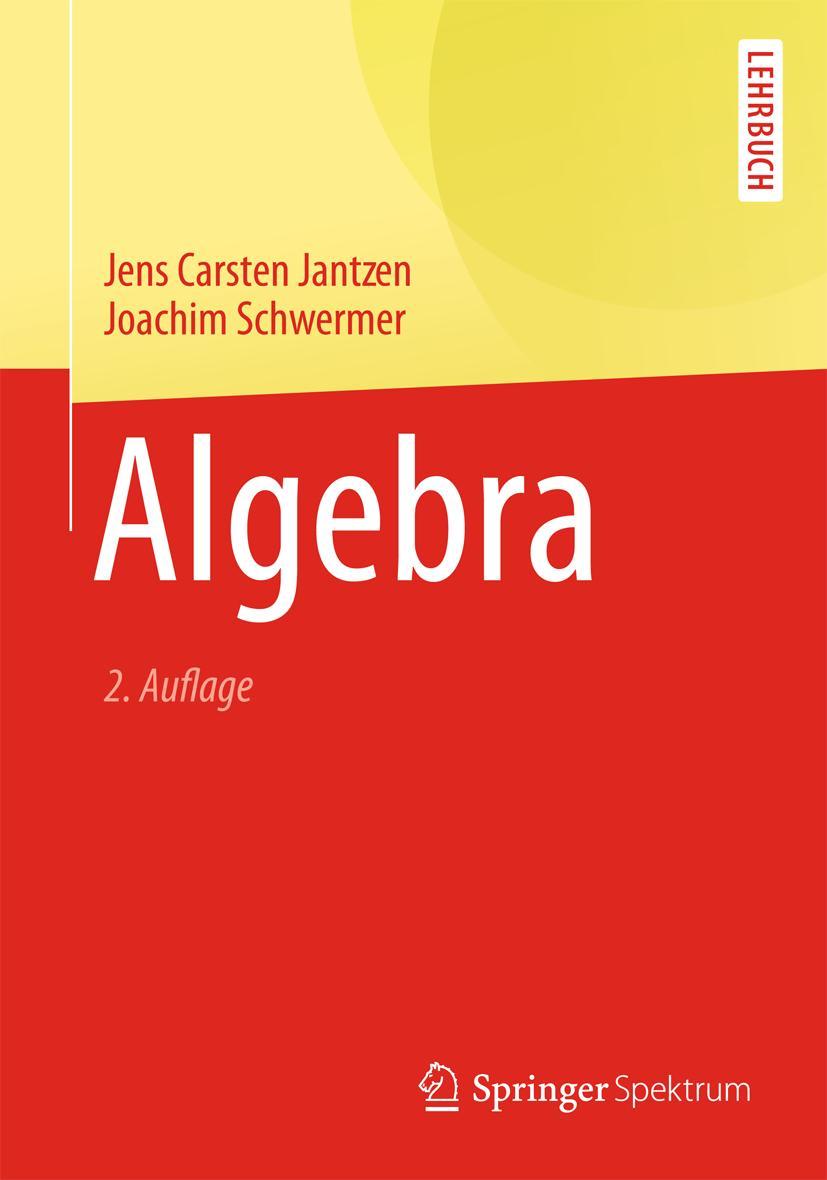 Cover: 9783642405327 | Algebra | Joachim Schwermer (u. a.) | Taschenbuch | x | Deutsch | 2013