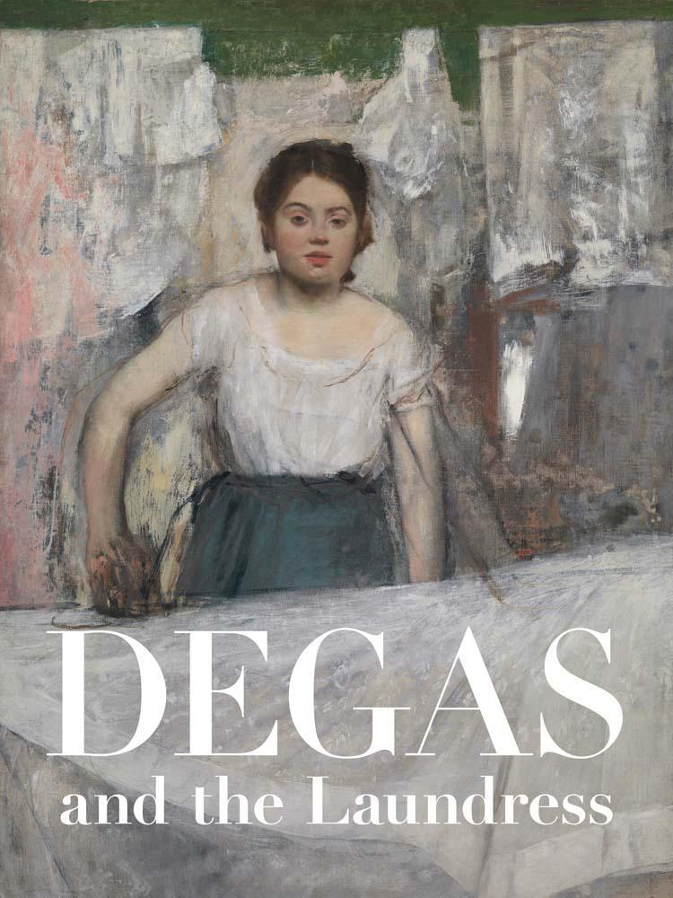 Cover: 9780300273229 | Degas and the Laundress | Women, Work, and Impressionism | Salsbury