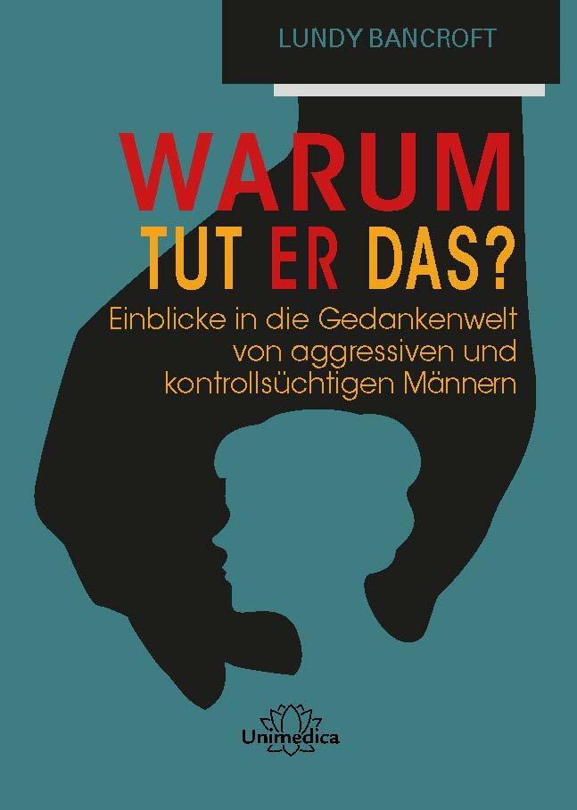 Cover: 9783962572518 | Warum tut er das? | Lundy Bancroft | Taschenbuch | 440 S. | Deutsch