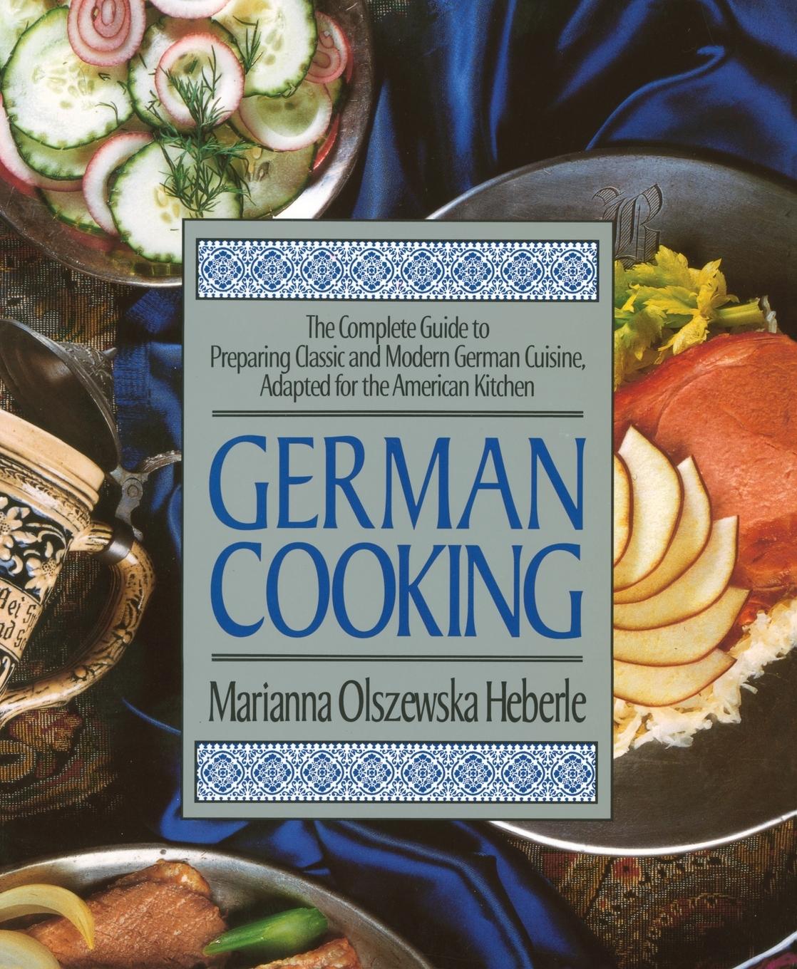 Cover: 9781557882516 | German Cooking | Marianna Olszewska Heberle | Taschenbuch | 314 S.