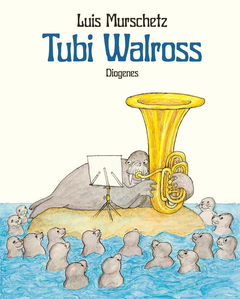 Cover: 9783257013252 | Tubi Walross | Luis Murschetz | Buch | Diogenes Kinderbücher | 32 S.