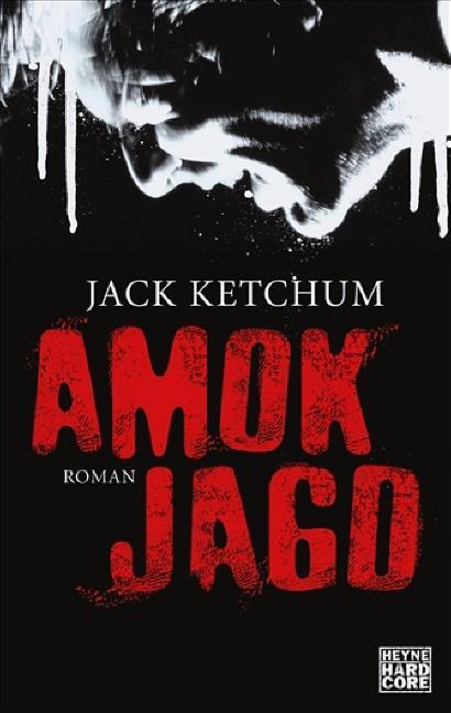 Cover: 9783453675452 | Amokjagd | Jack Ketchum | Taschenbuch | Deutsch | 2008 | Heyne