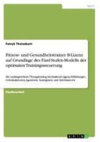 Cover: 9783656348894 | Fitness- und Gesundheitstrainer B-Lizenz auf Grundlage des...