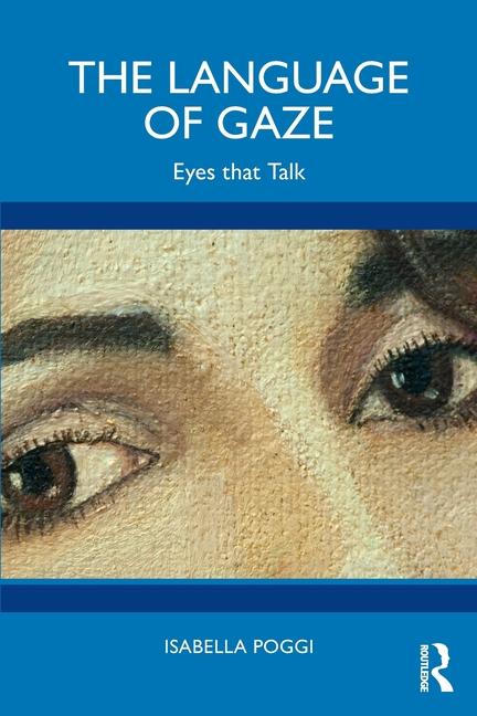 Cover: 9781032678320 | The Language of Gaze | Eyes that Talk | Isabella Poggi | Taschenbuch