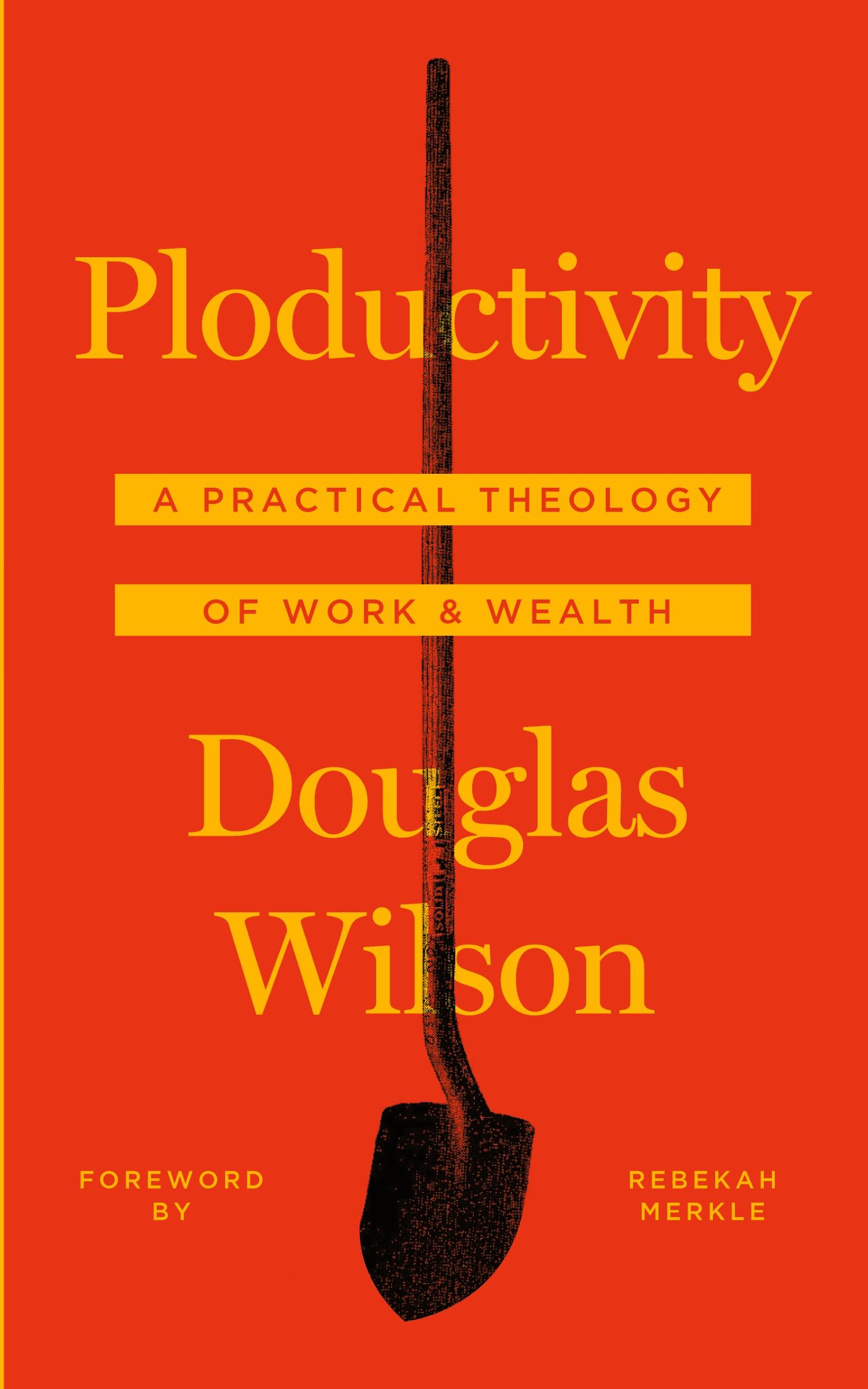 Cover: 9781947644045 | Ploductivity | A Practical Theology of Work and Wealth | Wilson | Buch