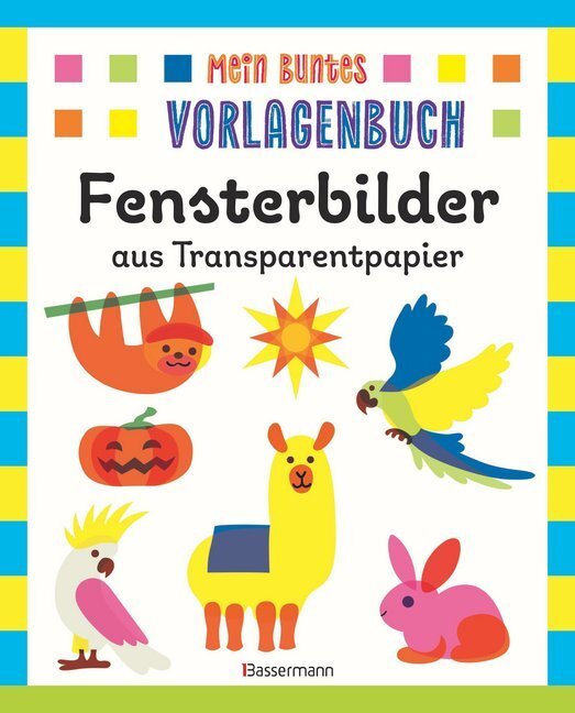 Cover: 9783809441397 | Mein buntes Vorlagenbuch - Fensterbilder aus Transparentpapier | Buch