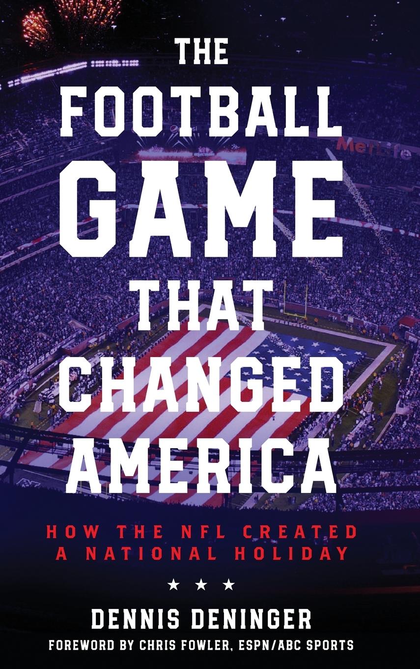 Cover: 9781538196786 | The Football Game That Changed America | Dennis Deninger | Buch | 2024