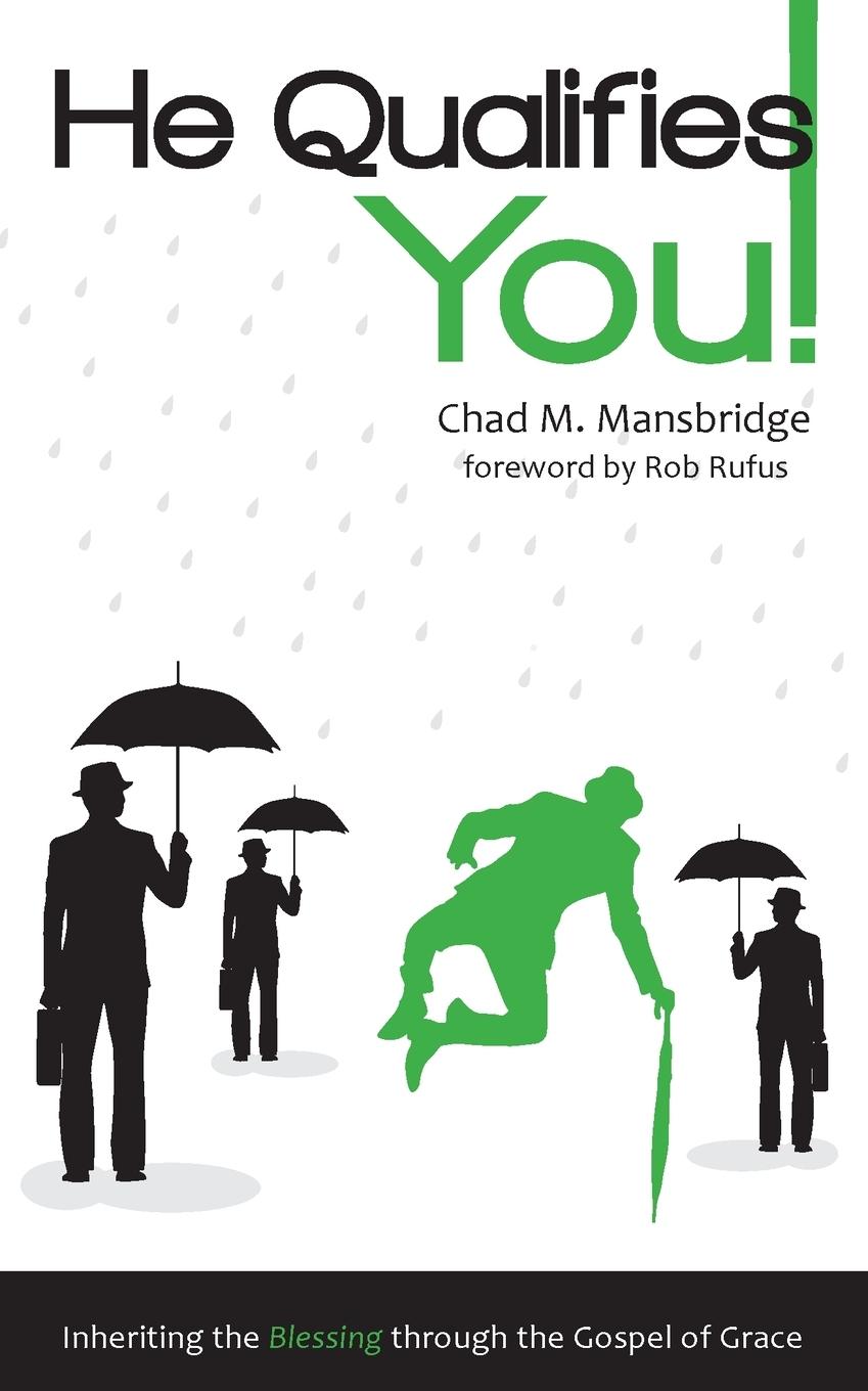 Cover: 9780995386273 | He Qualifies You! | Chad M. Mansbridge | Taschenbuch | Englisch | 2010