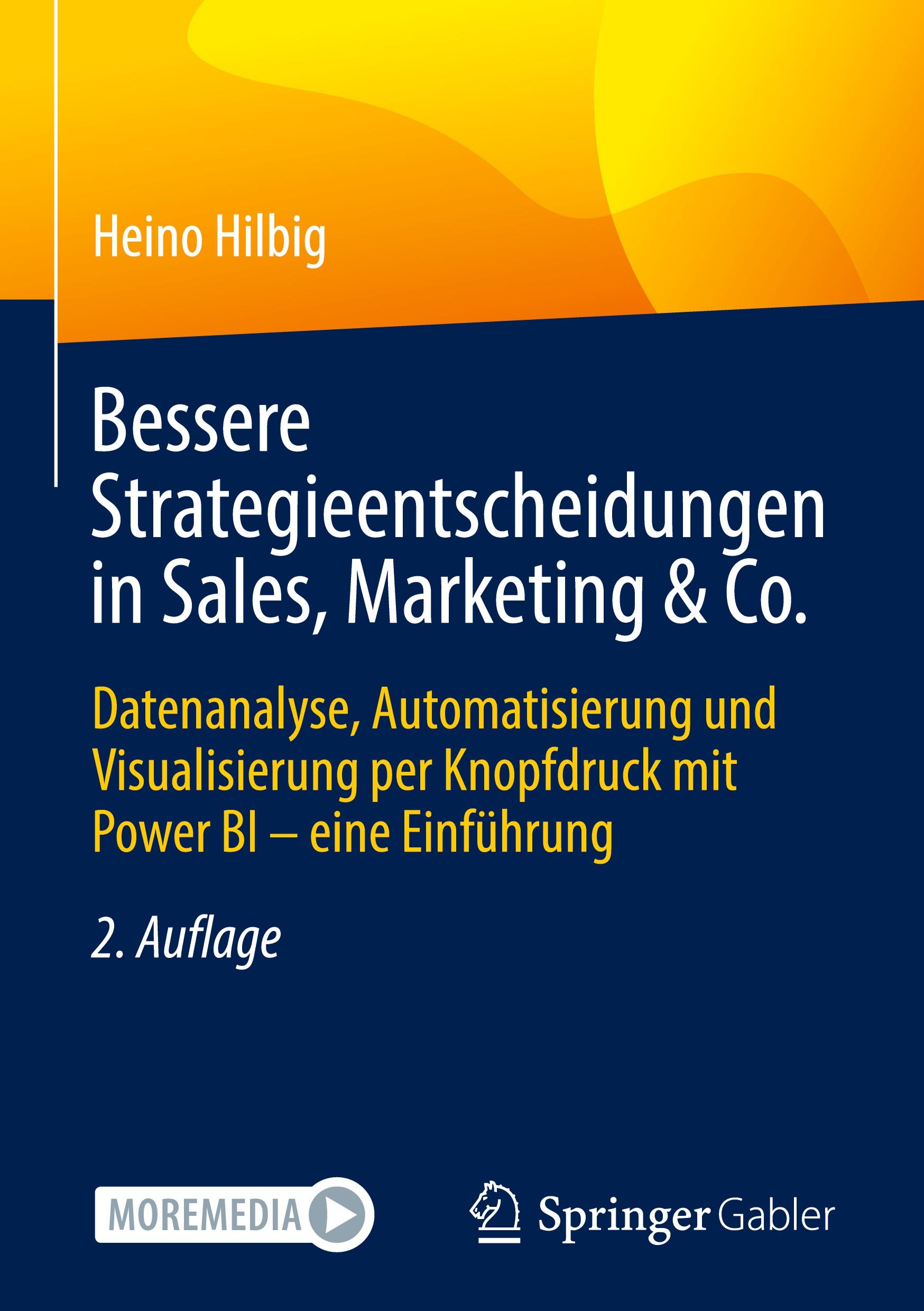 Cover: 9783658446819 | Bessere Strategieentscheidungen in Sales, Marketing &amp; Co. | Hilbig