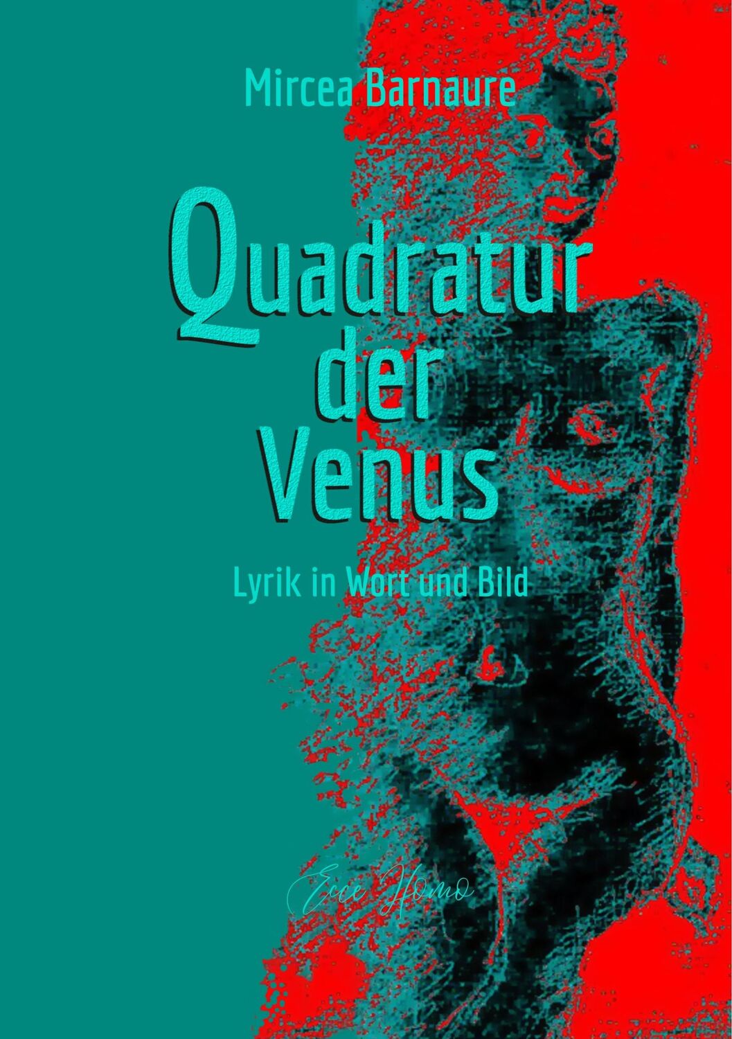 Cover: 9783750471788 | Quadratur der Venus | Lyrik in Wort und Bild | Mircea Barnaure | Buch