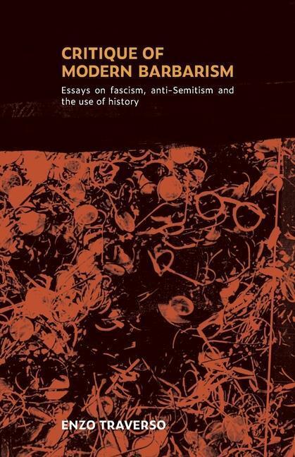 Cover: 9780902869820 | CRITIQUE OF MODERN BARBARISM | Enzo Traverso | Taschenbuch | Englisch