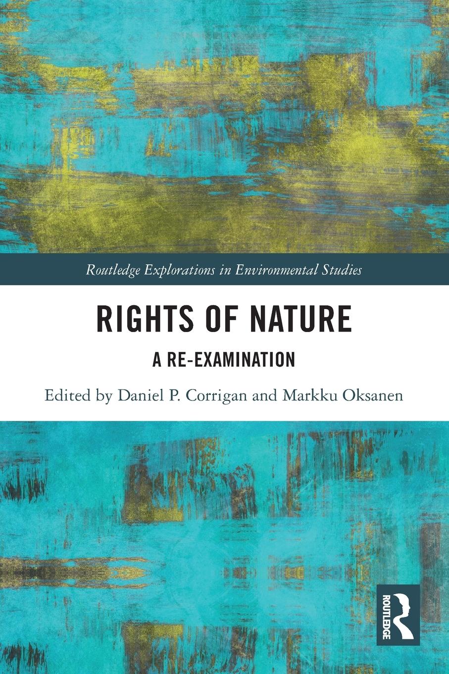 Cover: 9780367774974 | Rights of Nature | A Re-examination | Daniel P. Corrigan (u. a.)