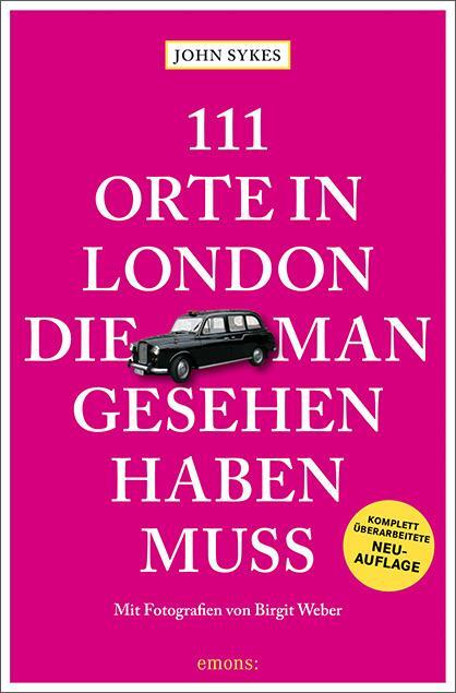 Cover: 9783740809706 | 111 Orte in London, die man gesehen haben muss | Reiseführer | Sykes