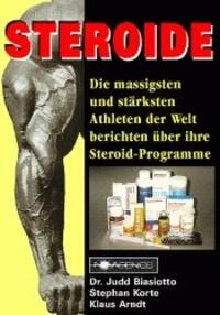 Cover: 9783929002201 | Steroide | Judd Biasiotto (u. a.) | Taschenbuch | 118 S. | Deutsch