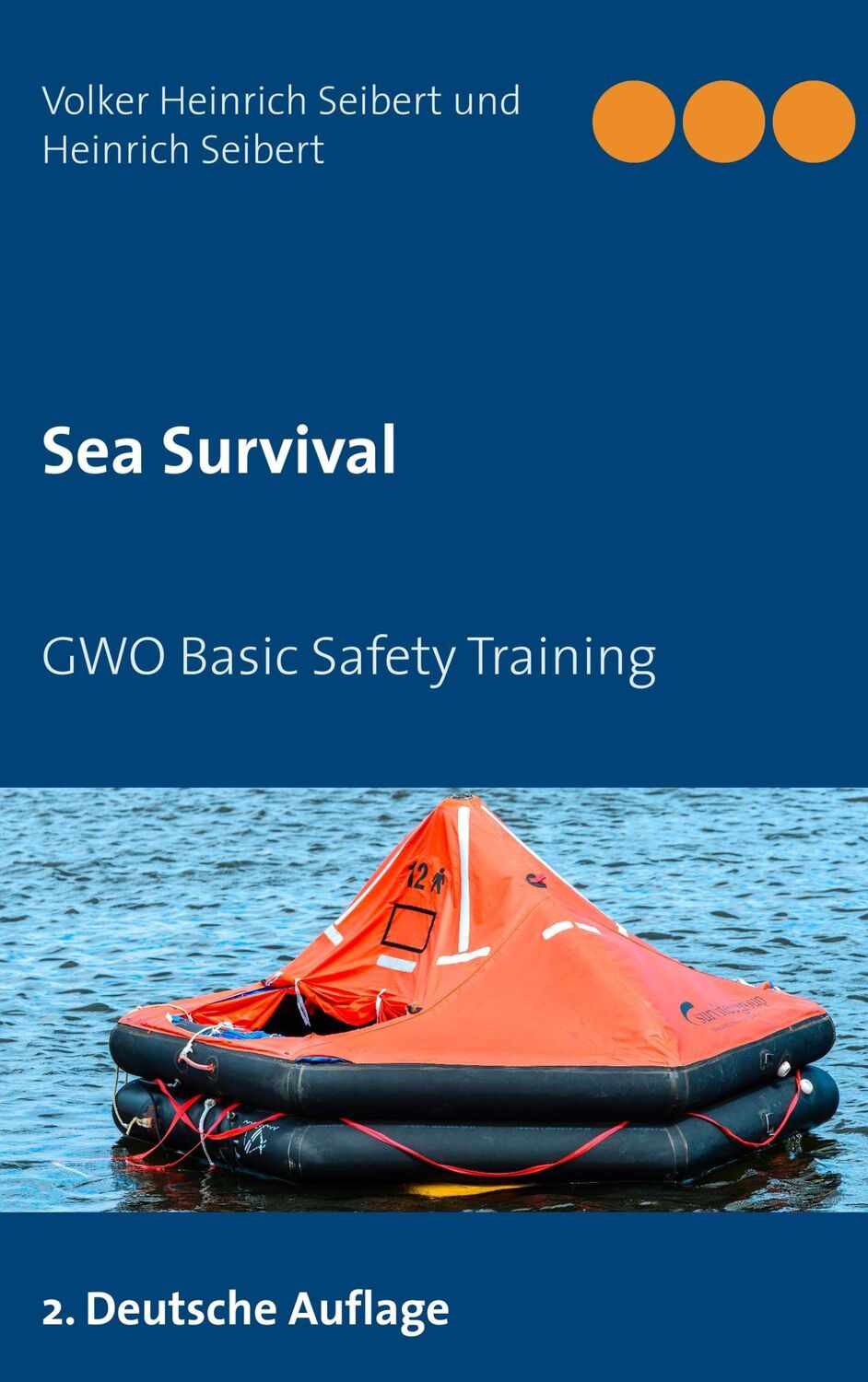 Cover: 9783746096056 | Sea Survival | GWO Basic Safety Training | Seibert (u. a.) | Buch